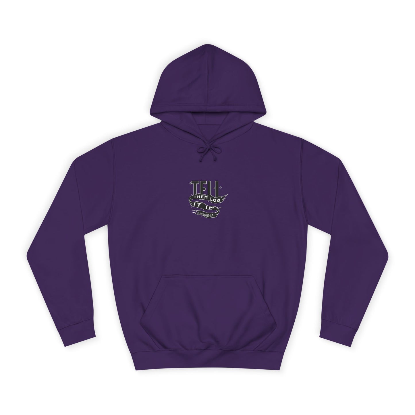 Stylish Unisex Hoodie - Tell Them Log It In, Comfortable Streetwear, Perfect for Life, Gift for Everyday Wear