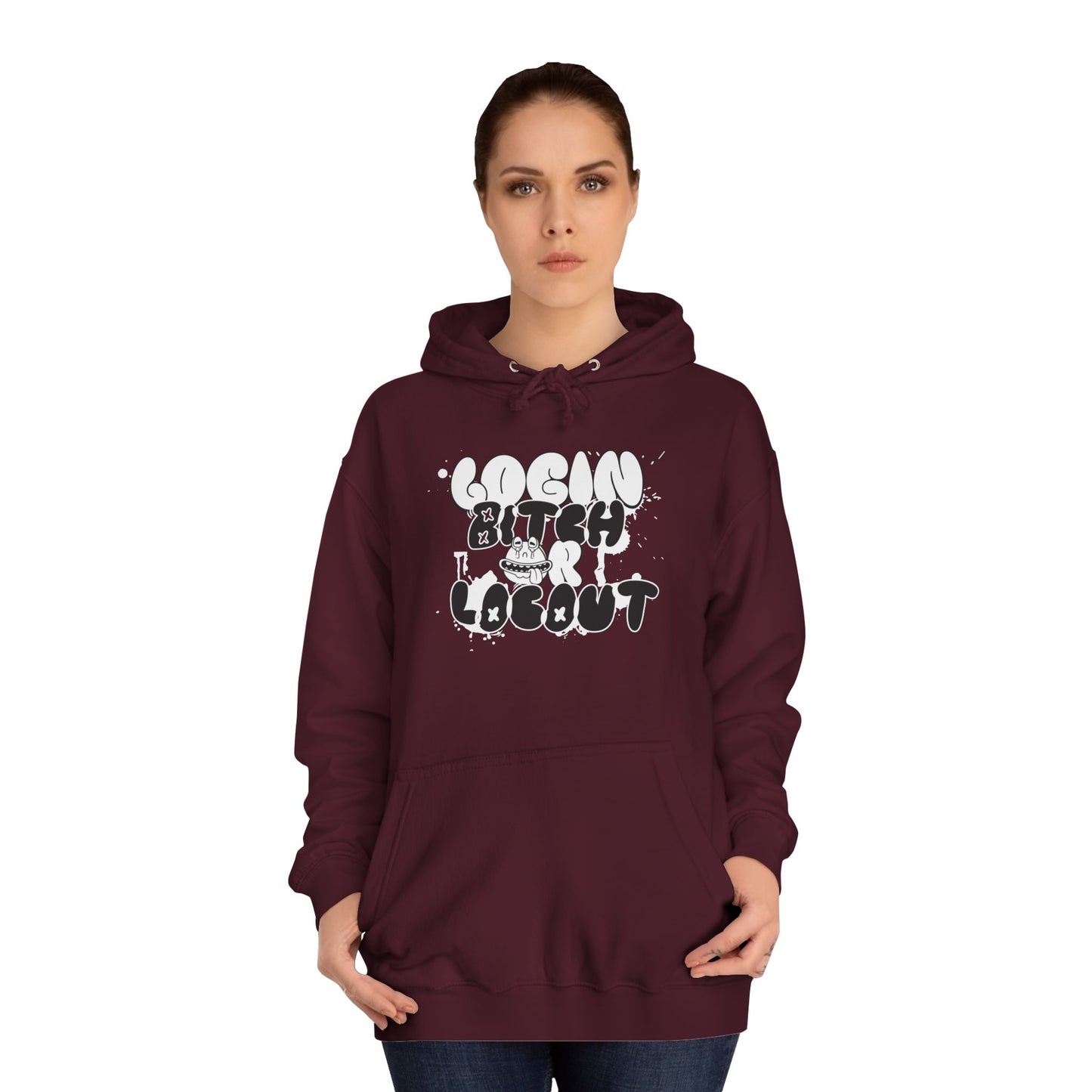 Unisex Hoodie - "Log In Bitch or Log Out" Graphic Hoodie