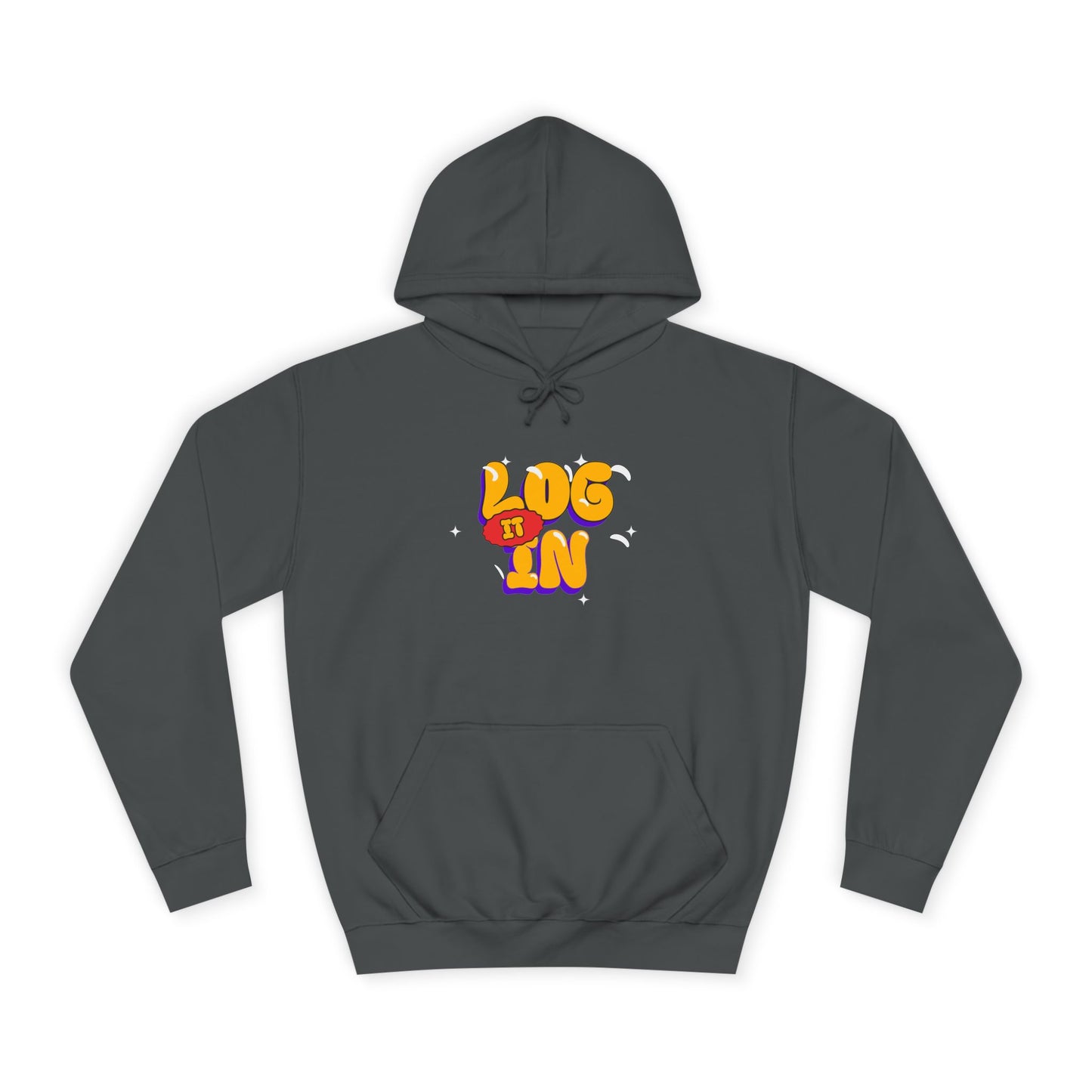 Unisex Hoodie - LOG IT IN Graphic Pullover, Casual Streetwear, Gift for Any one, Cozy Layering