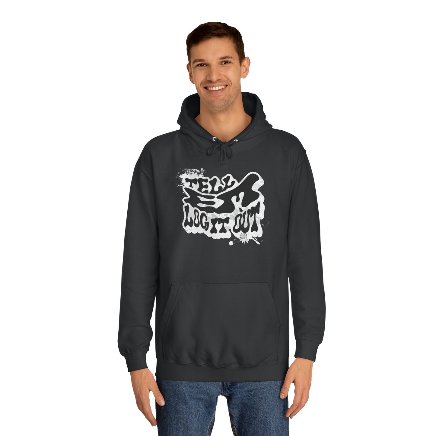 Tell em log it out Hoodie, Cozy Sweatshirt, Casual Style, Apparel, Gift, Trendy Lounge Wear