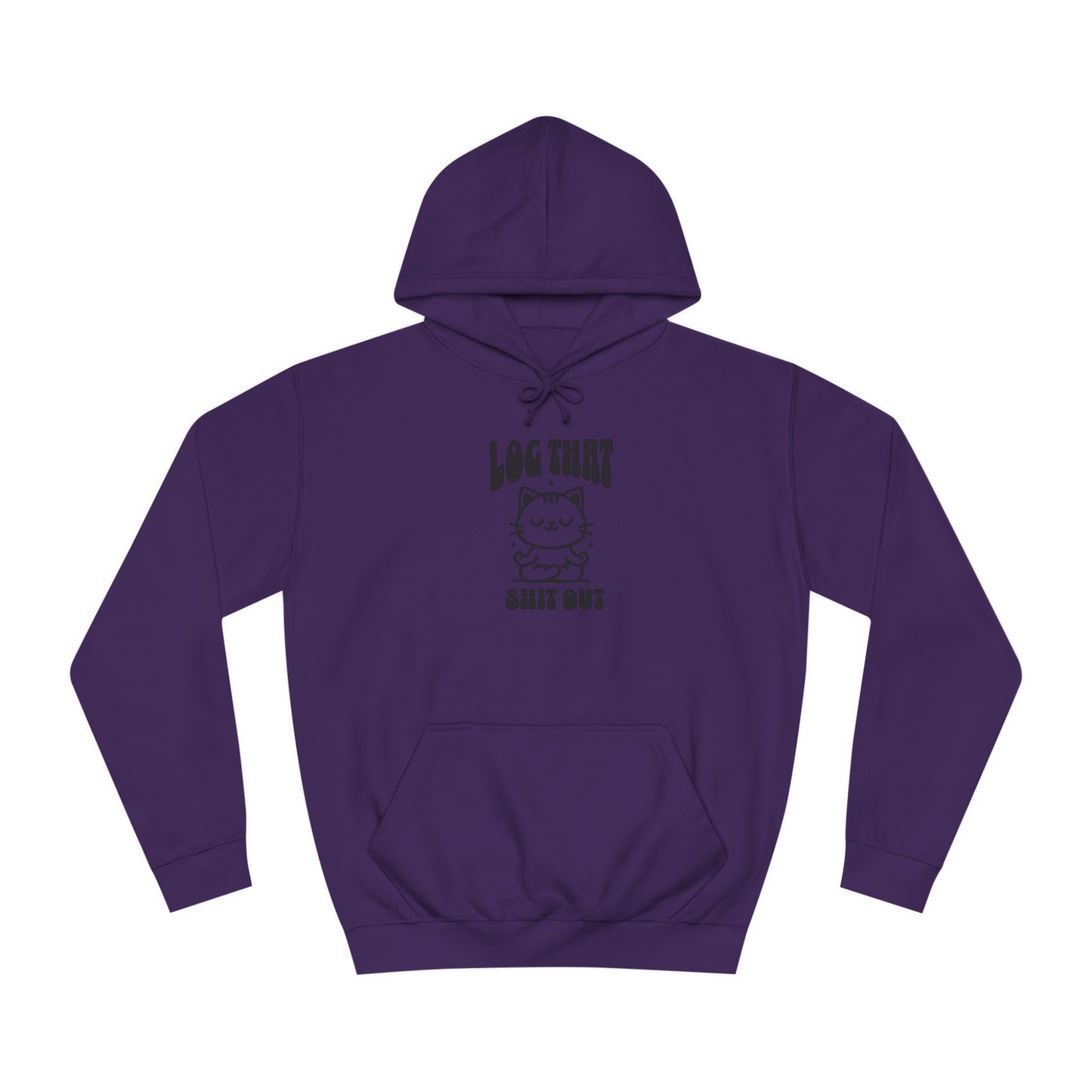 Unisex Log That Out Hoodie