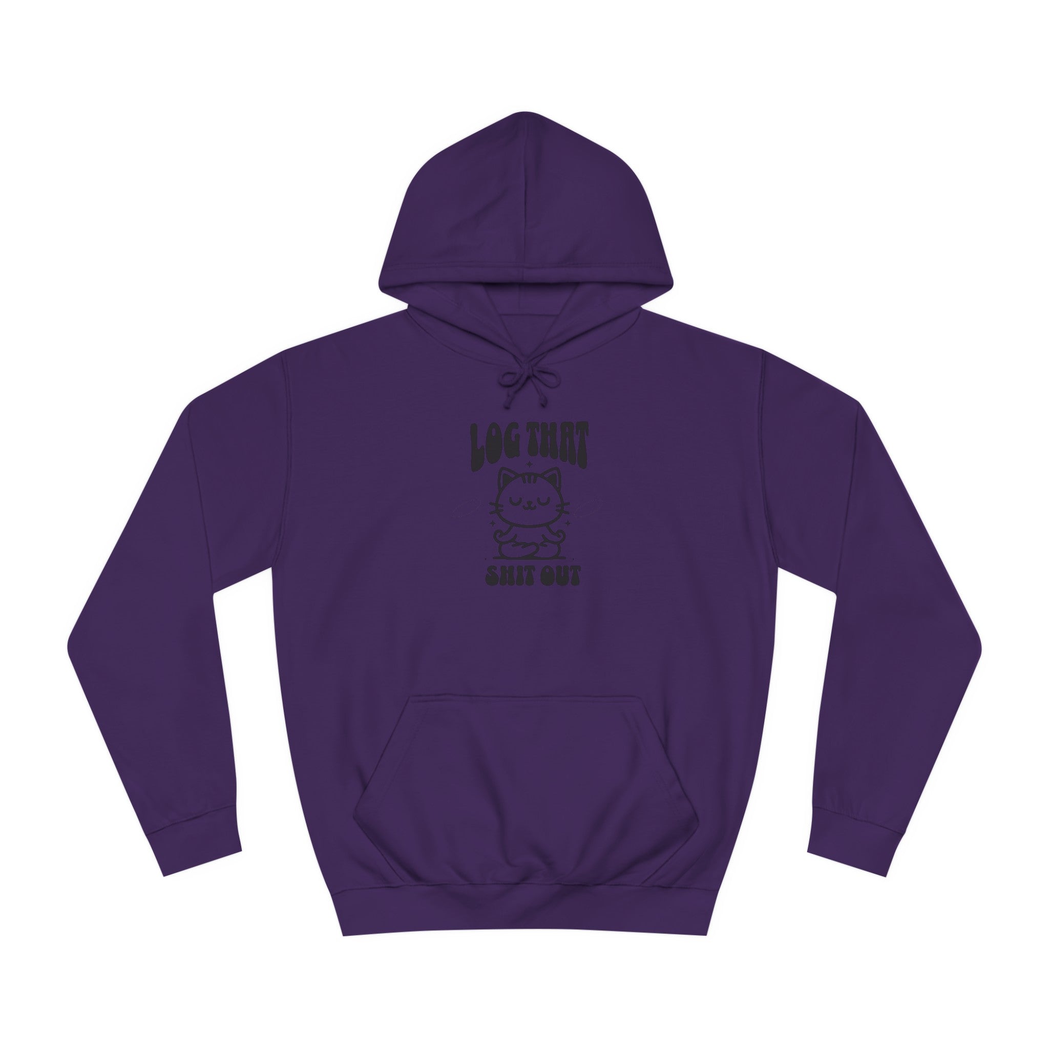 Unisex Log That Out Hoodie
