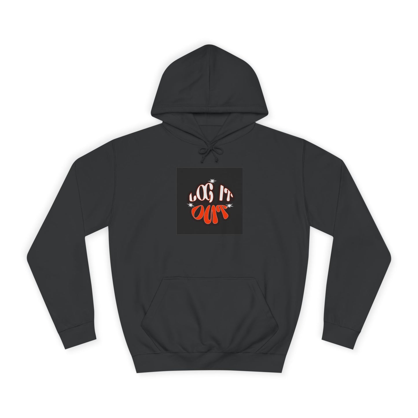 Cozy Log it out Hoodie, Graphic Sweatshirt, Unisex Apparel, Style, Perfect for every day, Trendy Gear, Casual Comfort