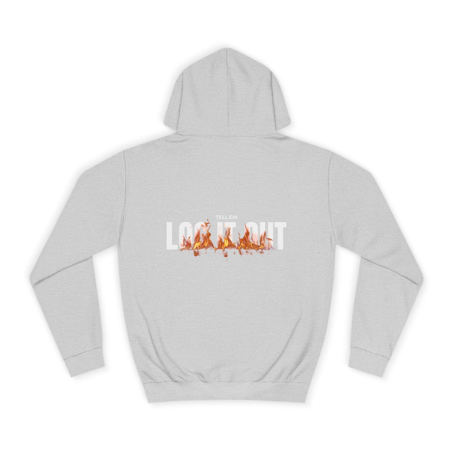 Tell em Log it out Hoodie with Gradient Flame Design, Unisex Trendy Sweatshirt, Fall Fashion,Gift, Spirit Wear, Casual Streetwear