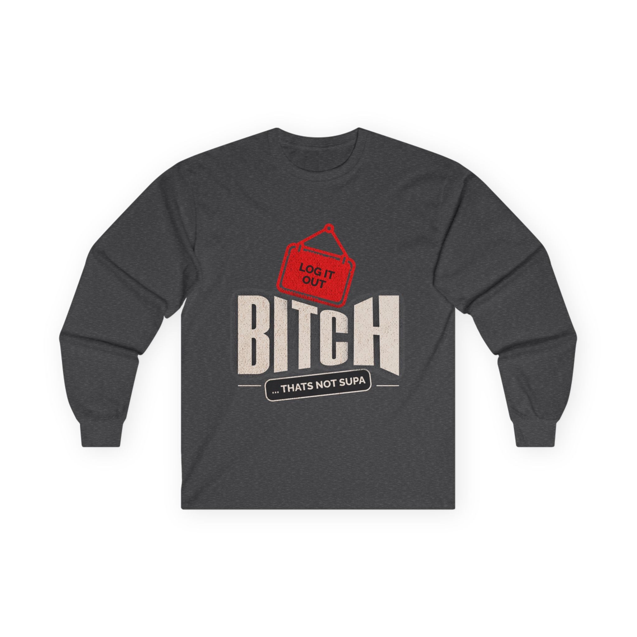 Long Sleeve Tee — 'Log It Out' Graphic Shirt