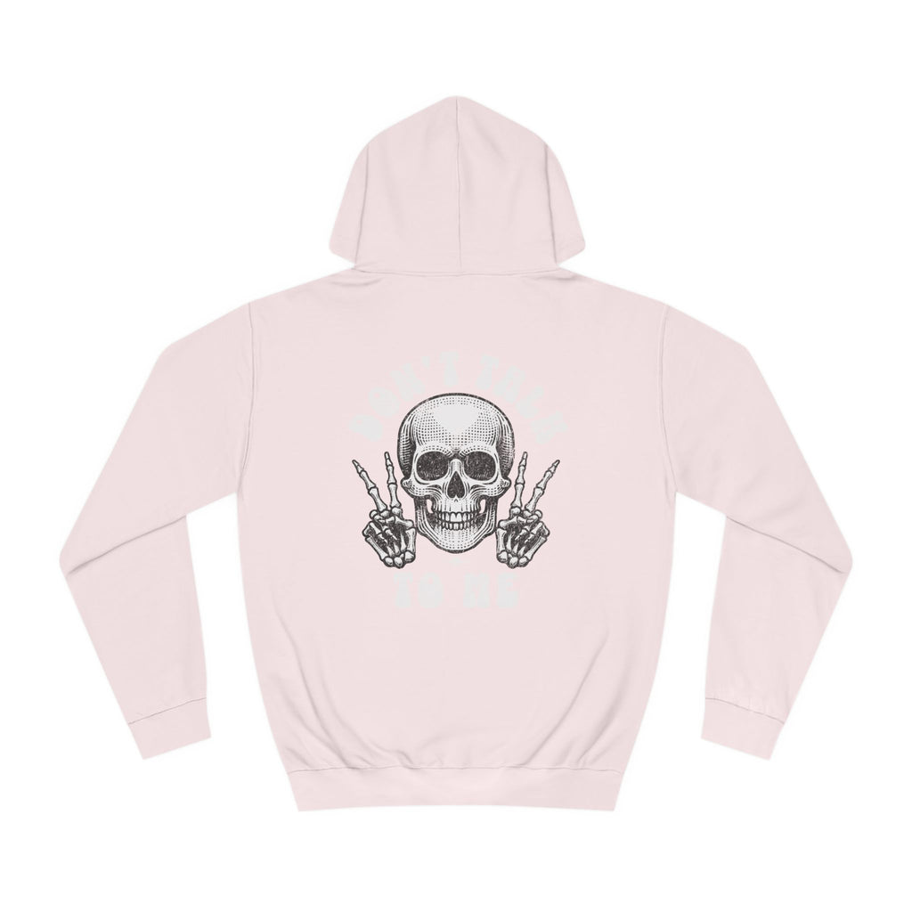 Unisex Don't talk to me Hoodie