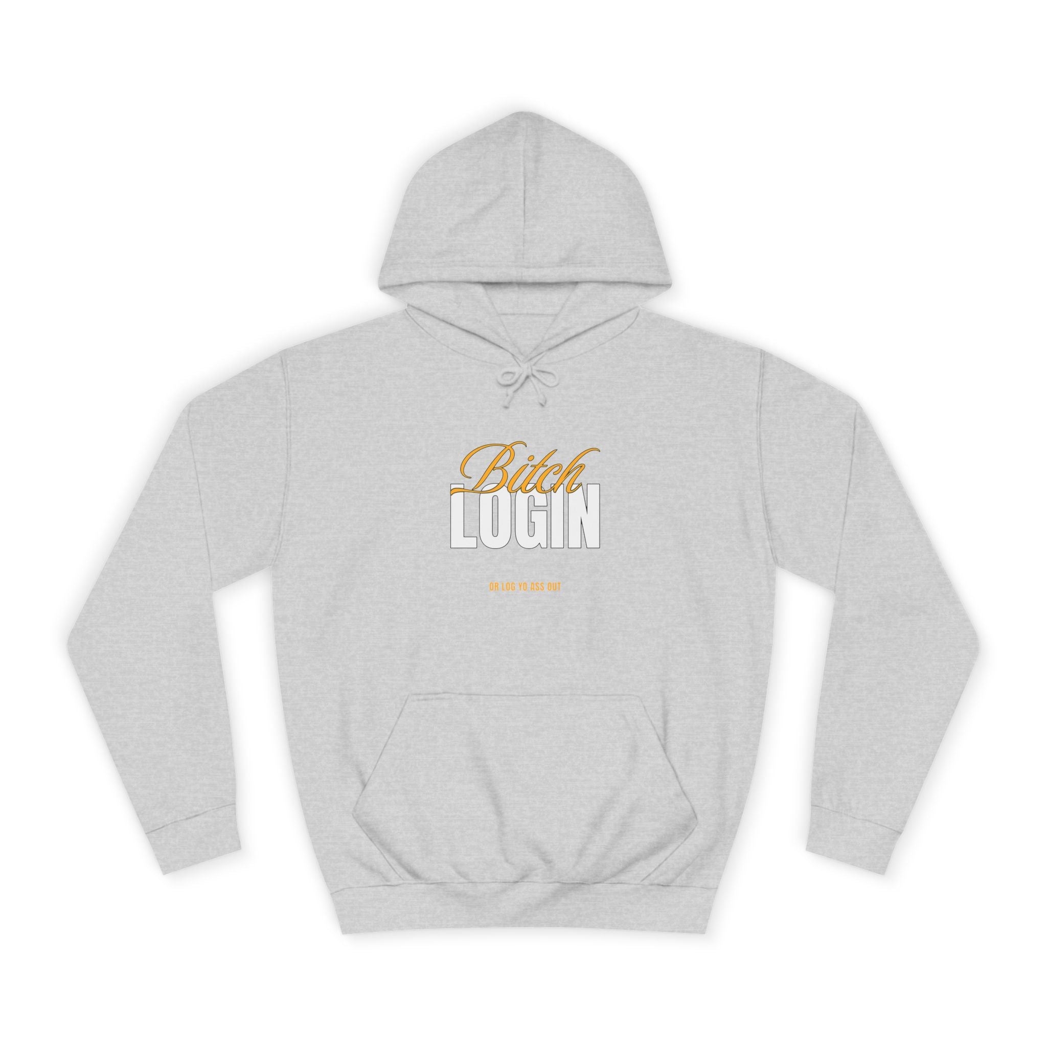 Trendy Unisex Hoodie - 'Bitch Login' Statement Design