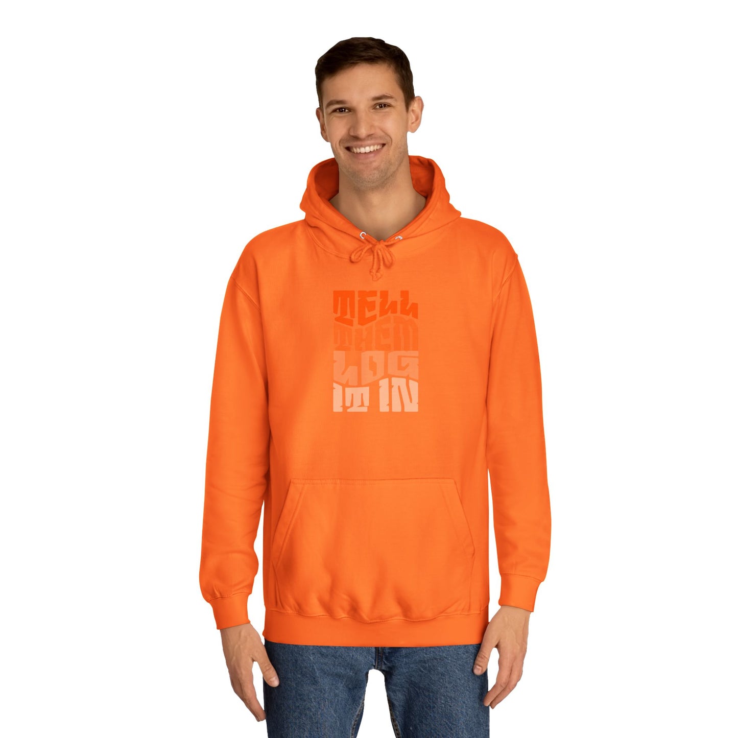 Unisex Hoodie with 'Tell Them log it In' Design, Apparel, Casual Wear, Trendy Hoodie, Perfect for [everyday]