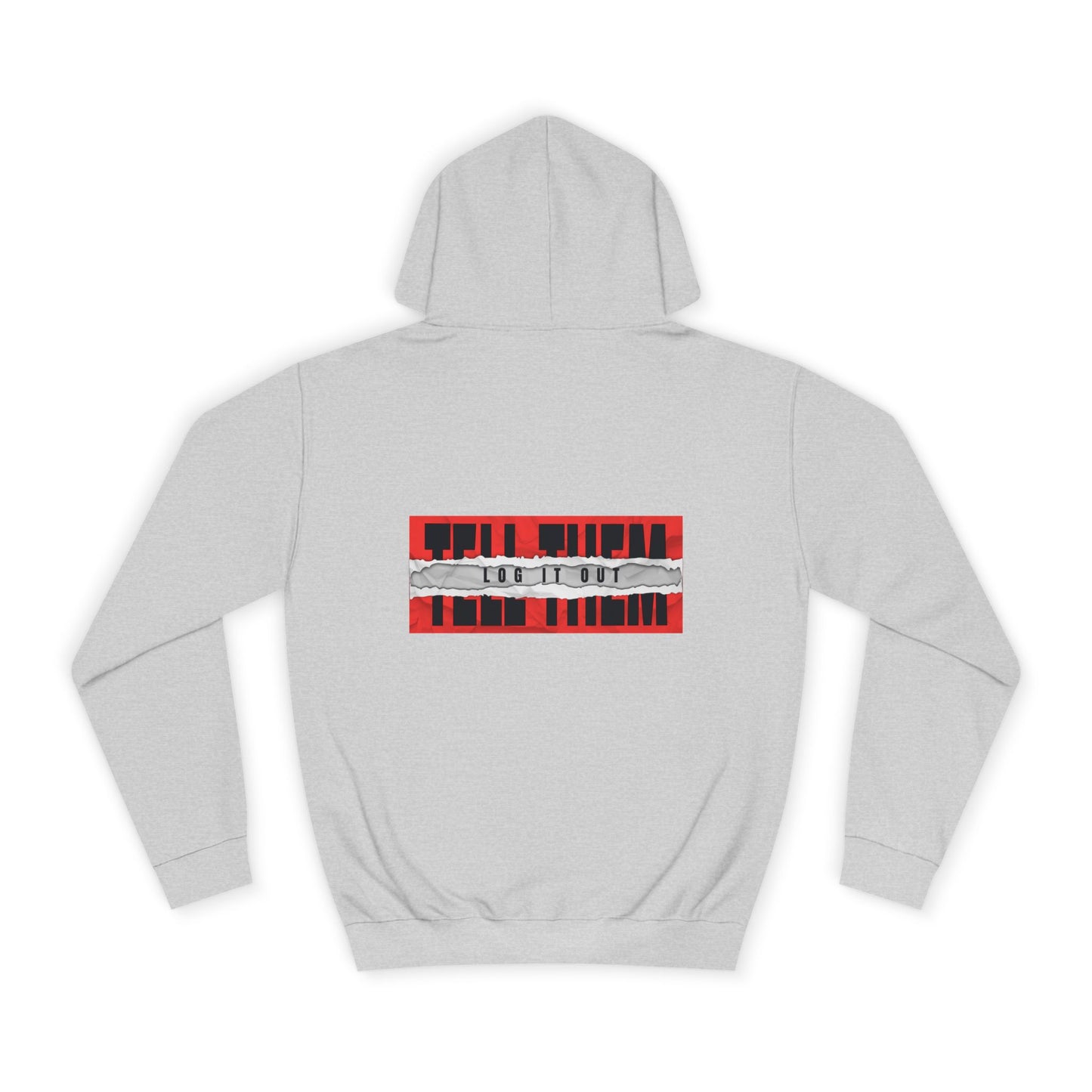 Unisex 'TELL THEM LOG IT OUT' Hoodie - Trendy Wear, Comfortable Street Style, Perfect for Everyday, Gifts, New Apparel