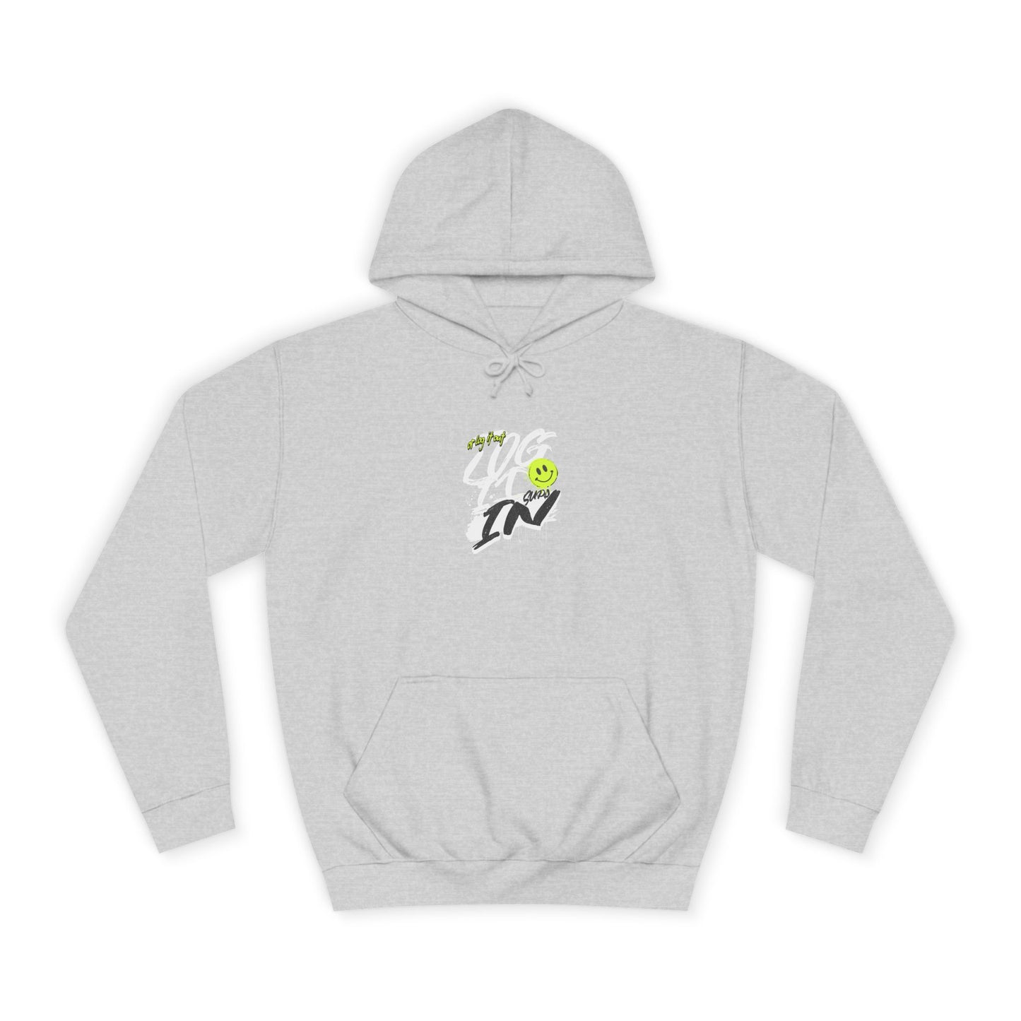 Trendy Unisex Log it in Hoodie - Comfortable & Stylish, Perfect For Life, Unique Gift, Casual Wear, Everyday Comfort