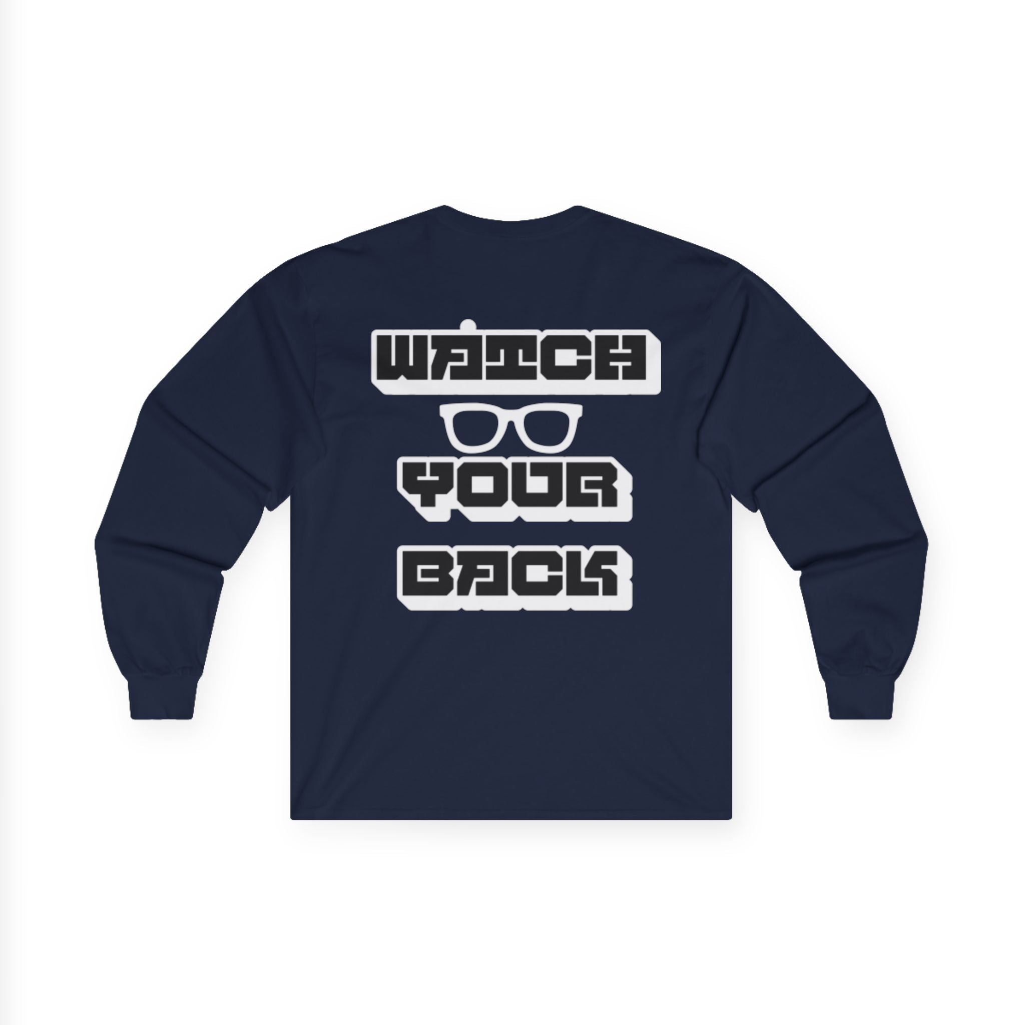 Watch Your Back Long Sleeve Tee — Retro Bold Typography Graphic Shirt