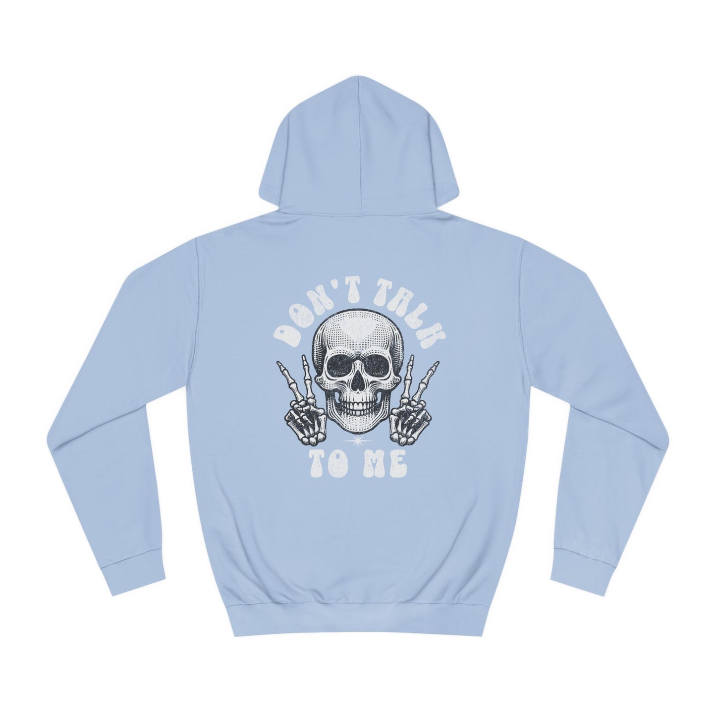 Unisex Don't talk to me Hoodie