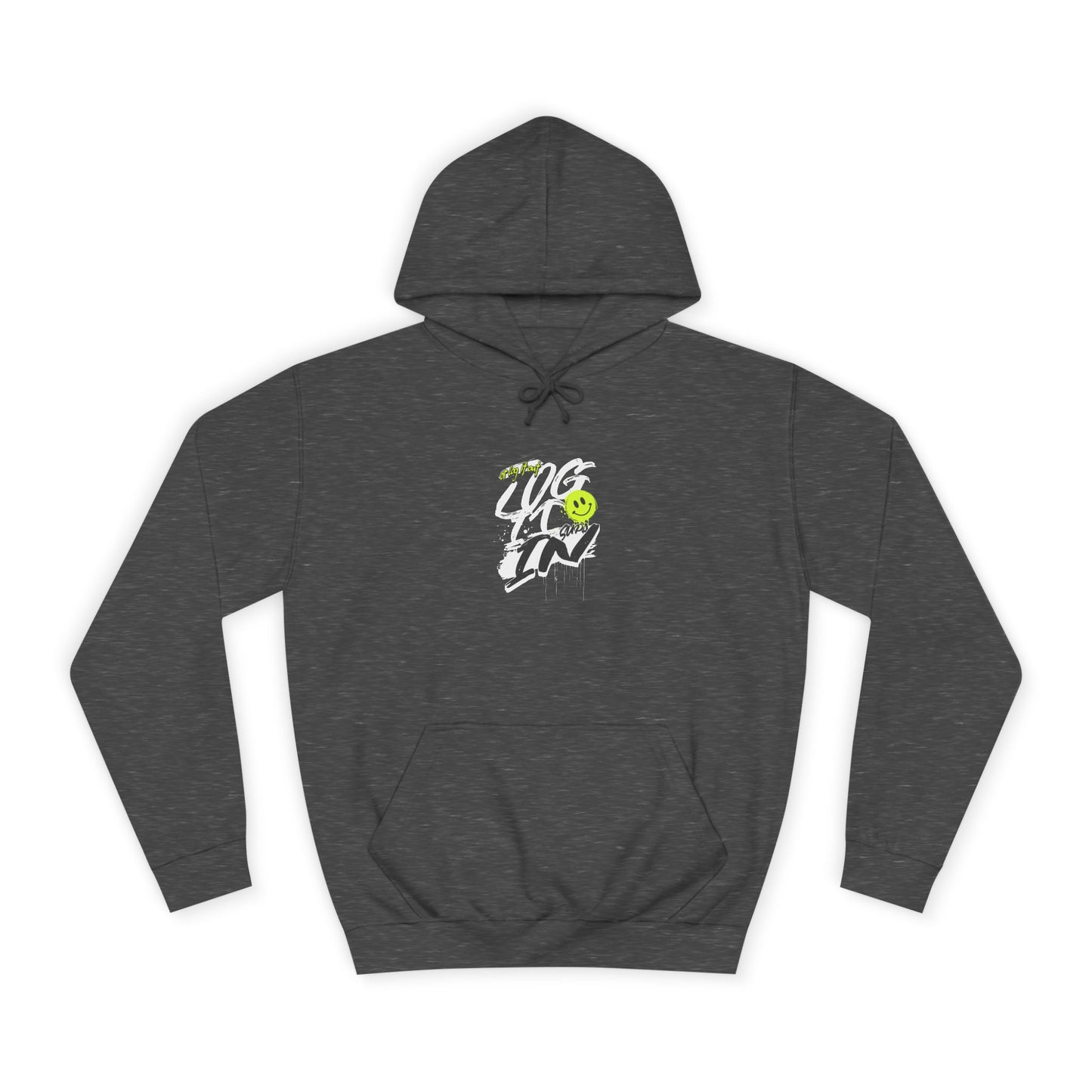 Trendy Unisex Log it in Hoodie - Comfortable & Stylish, Perfect For Life, Unique Gift, Casual Wear, Everyday Comfort