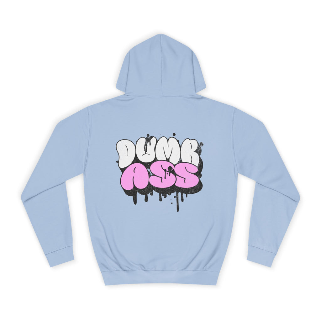 Dumb Ass Graphic Hoodie — Pink Drip Streetwear Pullover