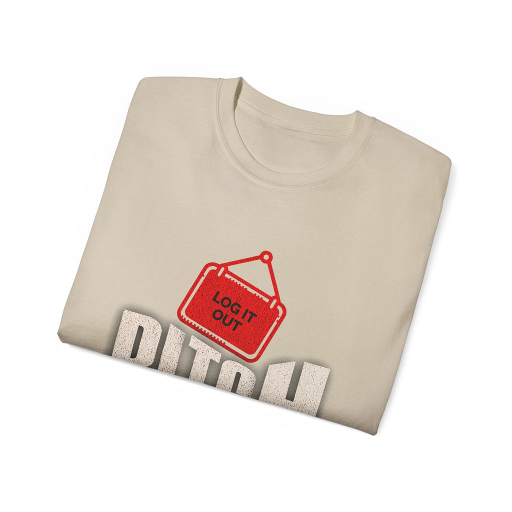 Graphic Tee —  (Log It Out)" Vintage Sign Shirt