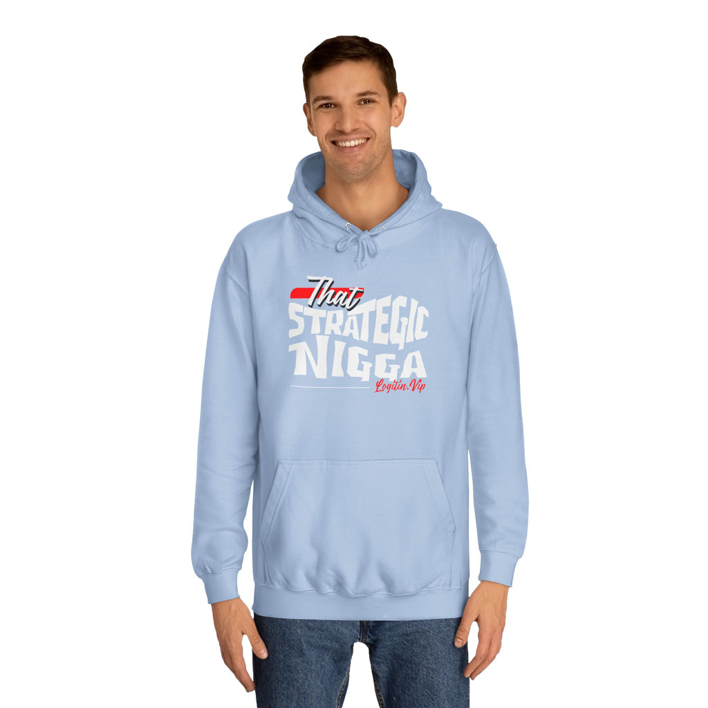 Unisex  Hoodie - "That Strategic Nigga" Graphic Sweatshirt - Trendy Campus Style