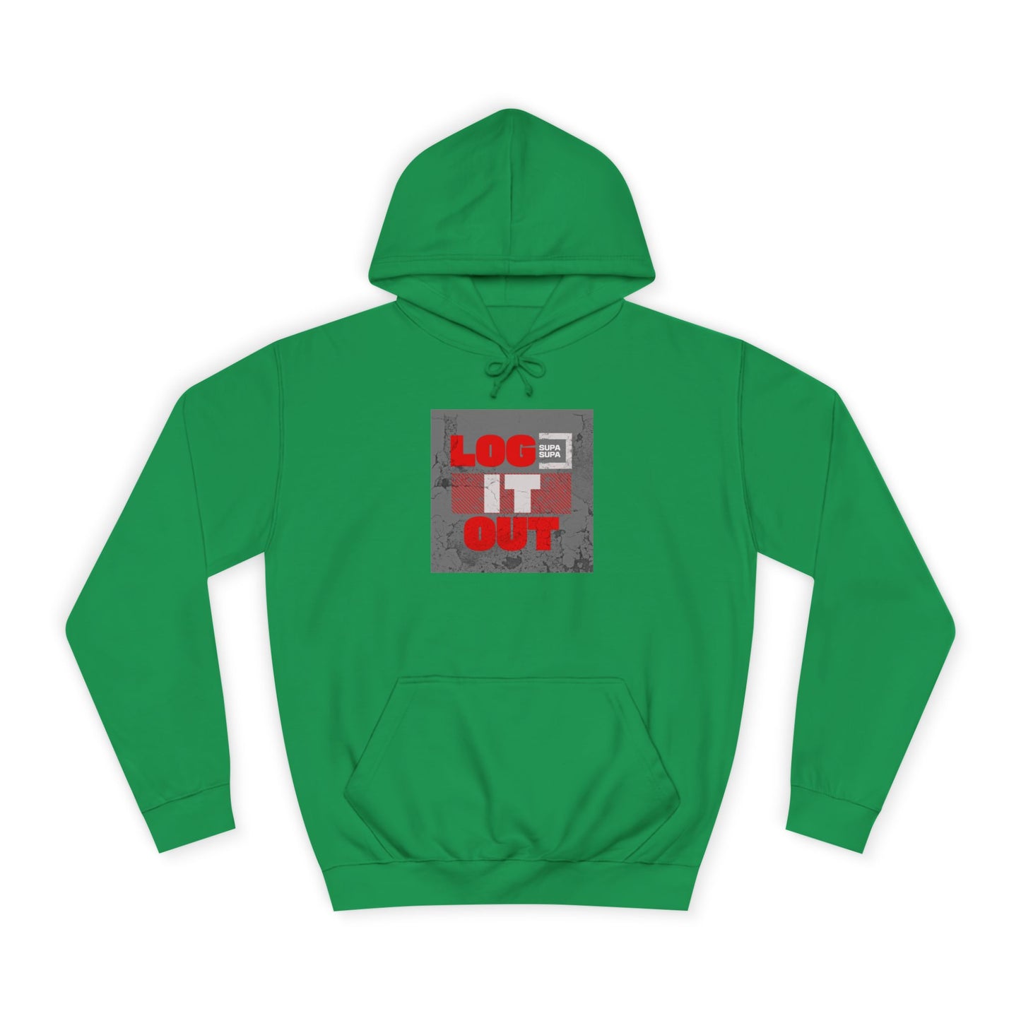 Unisex Log it out Hoodie - Casual Comfort, Perfect for Life, Motivational Wear, Gift, Everyday Style