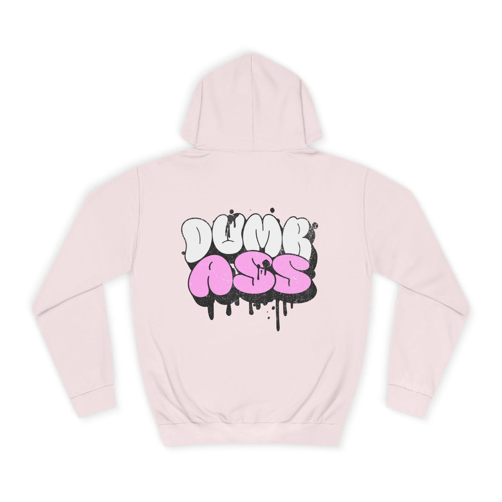 Dumb Ass Graphic Hoodie — Pink Drip Streetwear Pullover