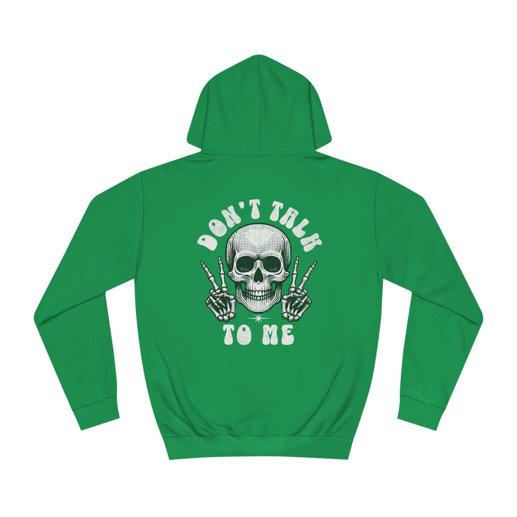 Unisex Don't talk to me Hoodie