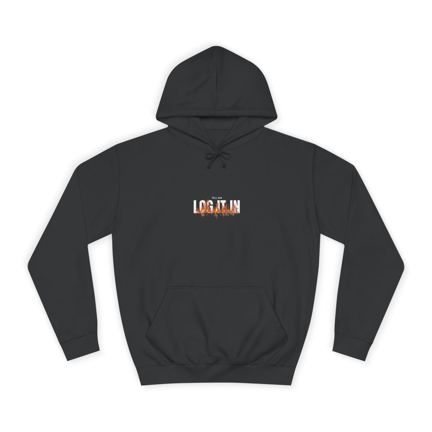 Unisex Tell em log it in Hoodie - Trendy, Comfortable, Perfect for Gifts, Custom Wear, Cozy Fall Essential