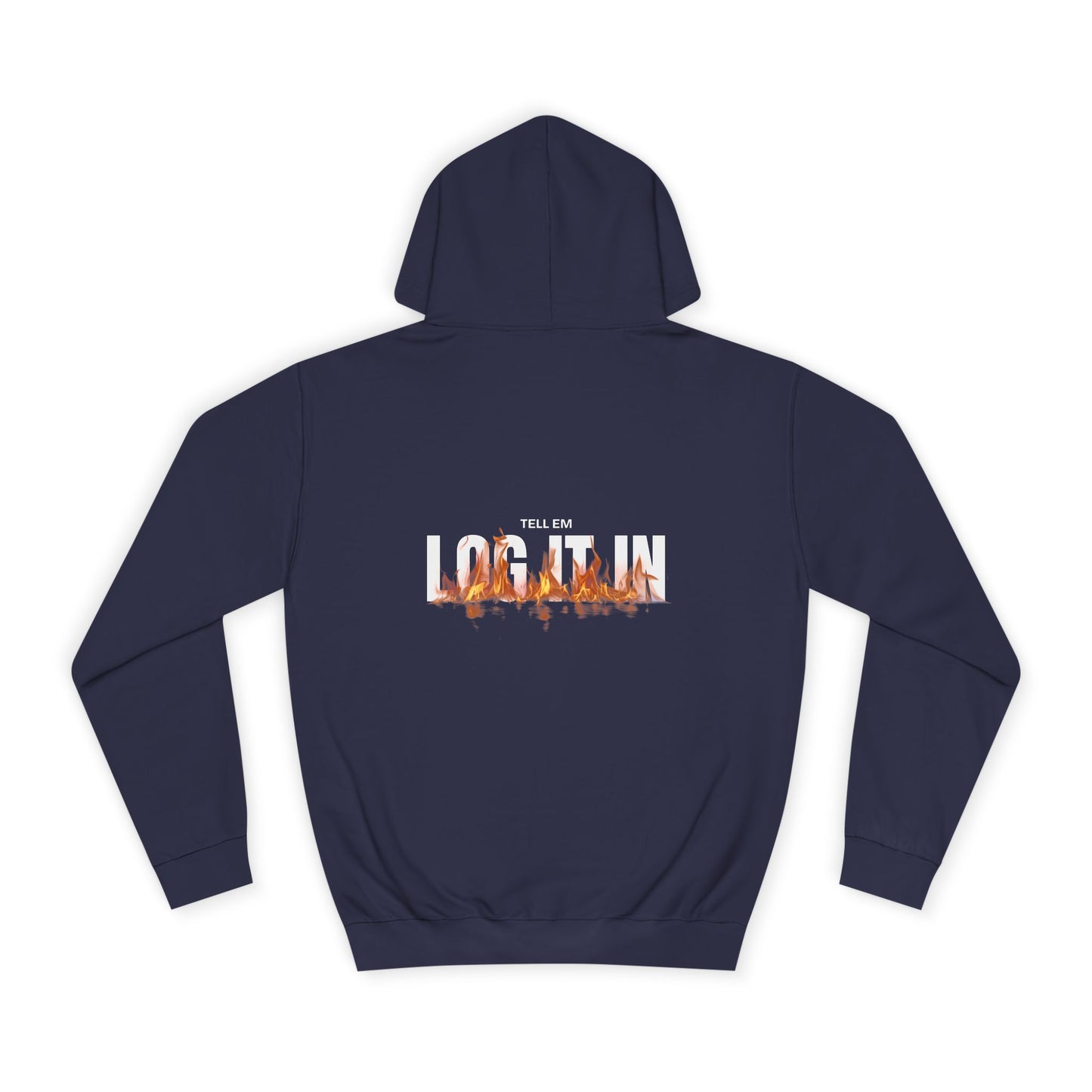 Unisex Tell em log it in Hoodie - Trendy, Comfortable, Perfect for Gifts, Custom Wear, Cozy Fall Essential