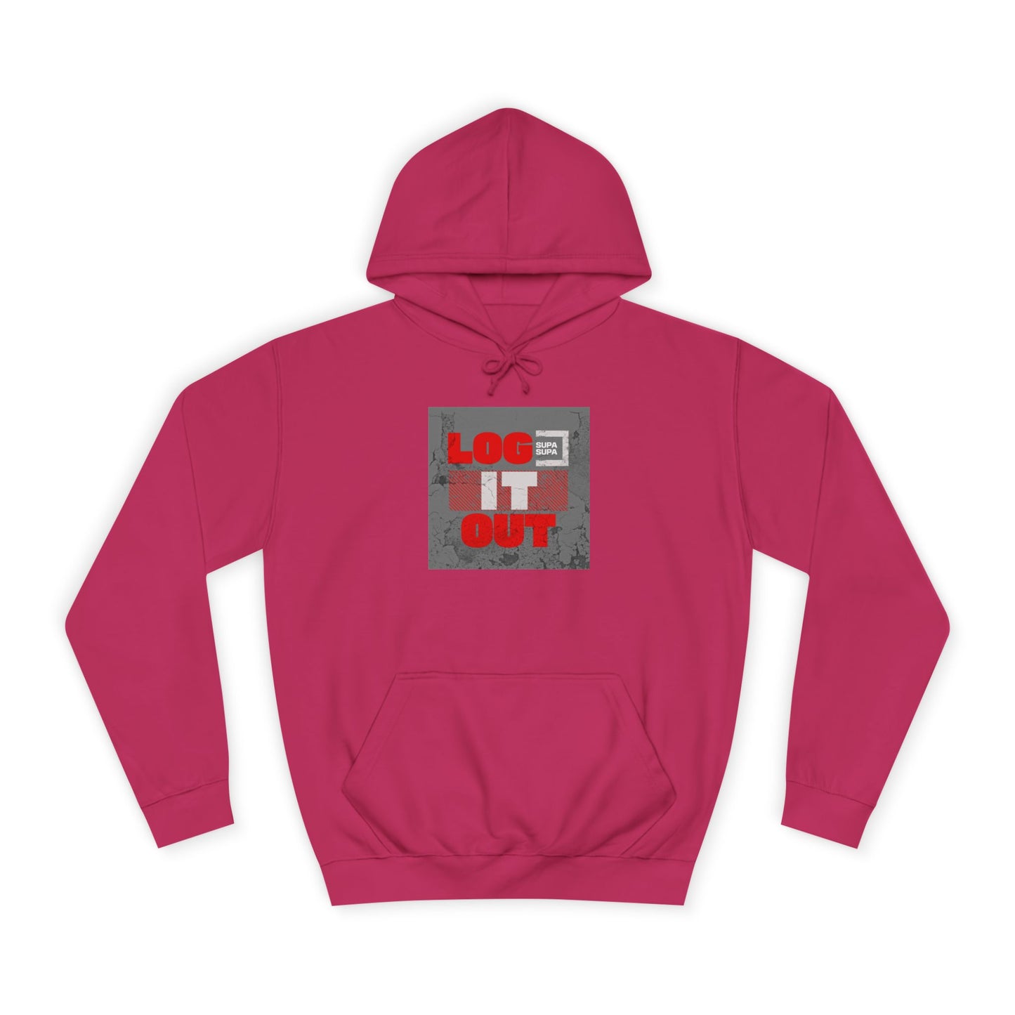 Unisex Log it out Hoodie - Casual Comfort, Perfect for Life, Motivational Wear, Gift, Everyday Style