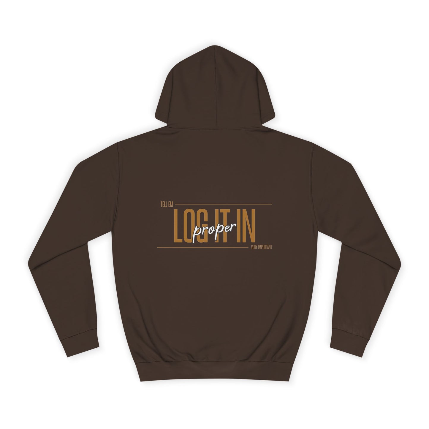 Unisex 'TELL EM LOG IT IN'Hoodie - Casual Wear, Perfect for Everyday, Lounge Wear, Gift, Stylish and Comfortable