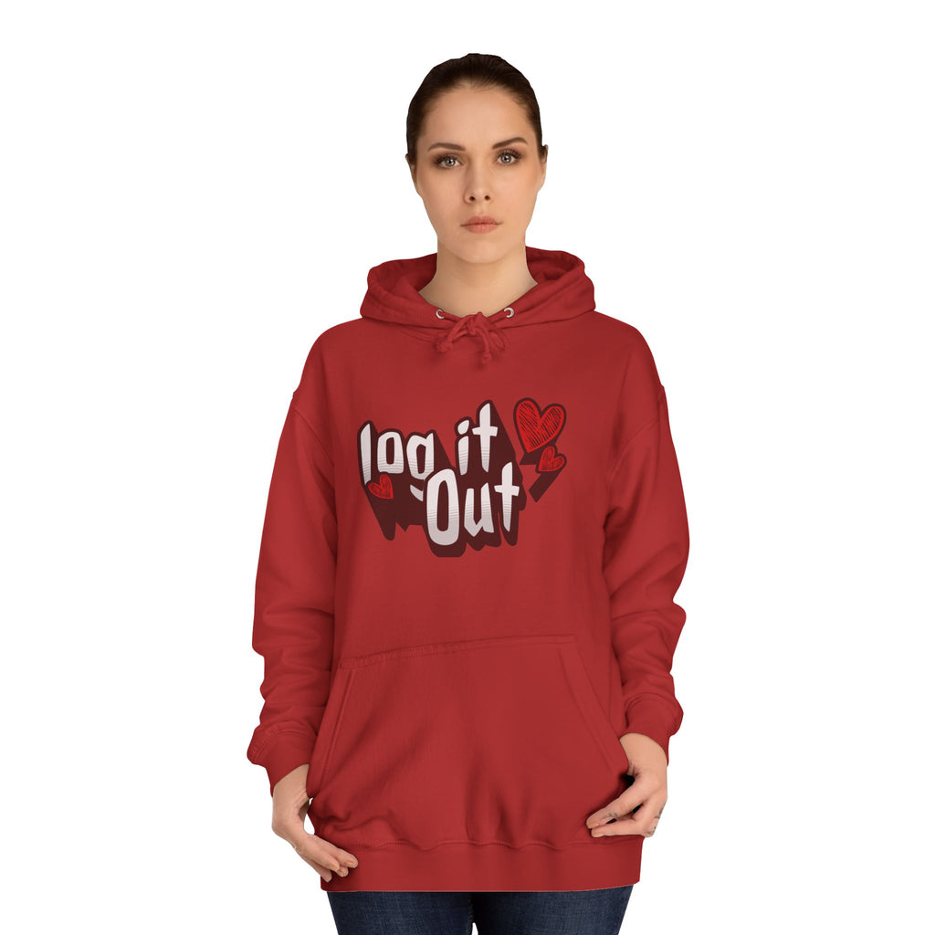 Trendy Log it out Hoodie, Cozy Unisex Sweatshirt, Perfect Gift, Casual Wear, Comfortable Hoodie for Everyday Use