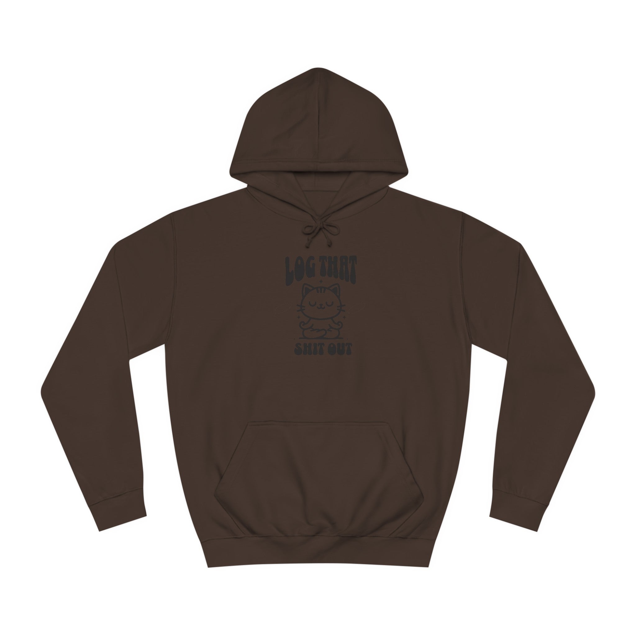 Unisex Log That Out Hoodie