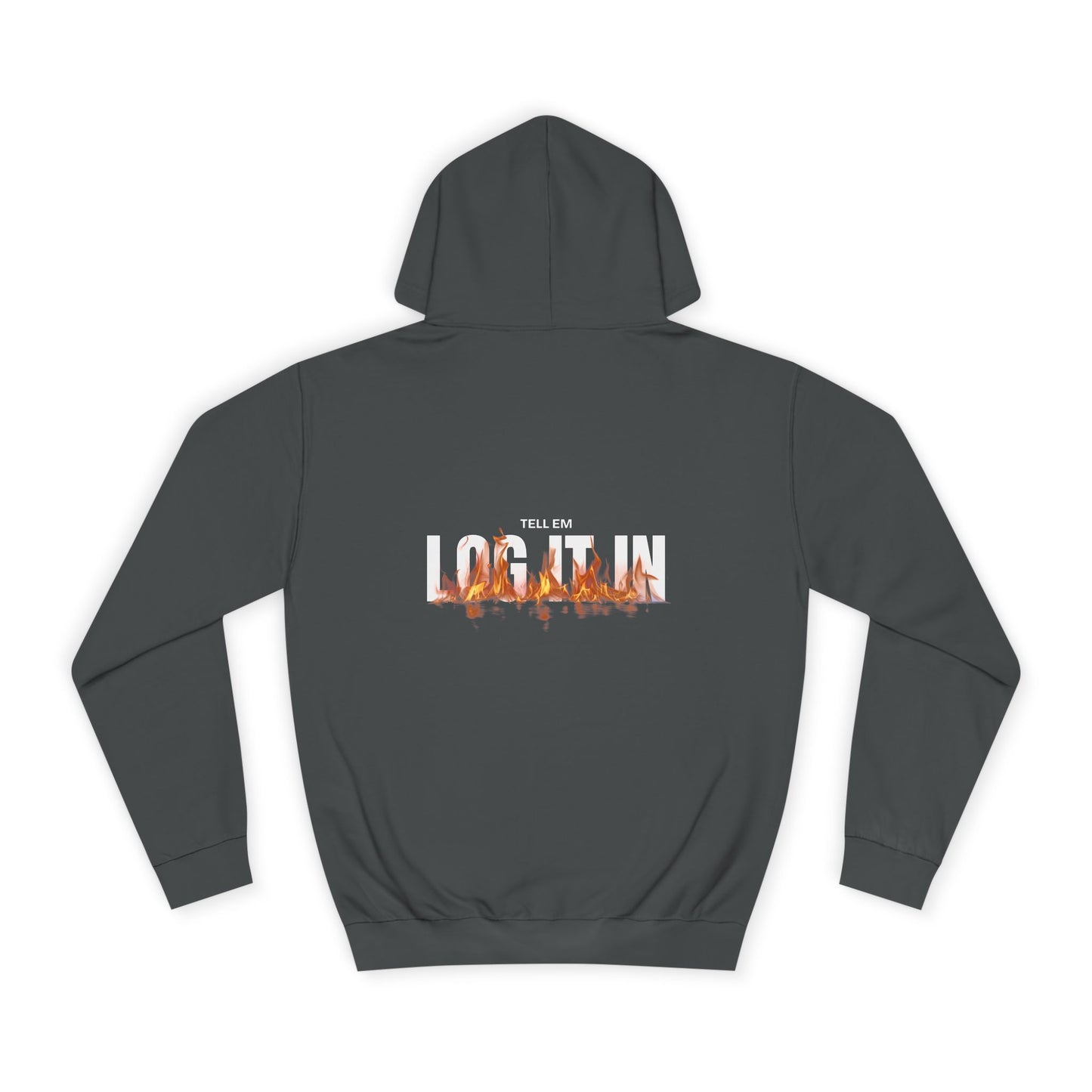 Unisex Tell em log it in Hoodie - Trendy, Comfortable, Perfect for Gifts, Custom Wear, Cozy Fall Essential