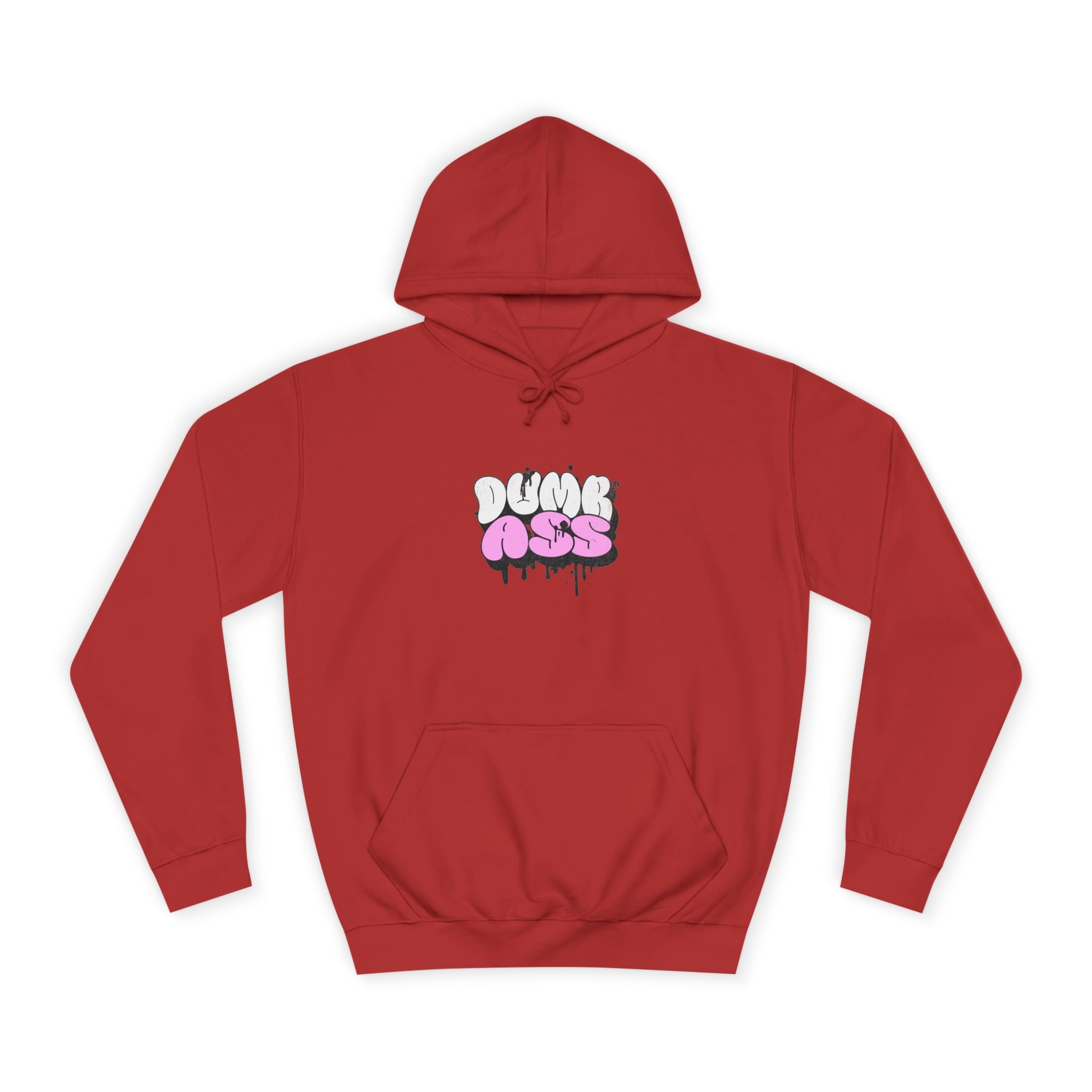 Dumb Ass Graphic Hoodie — Pink Drip Streetwear Pullover