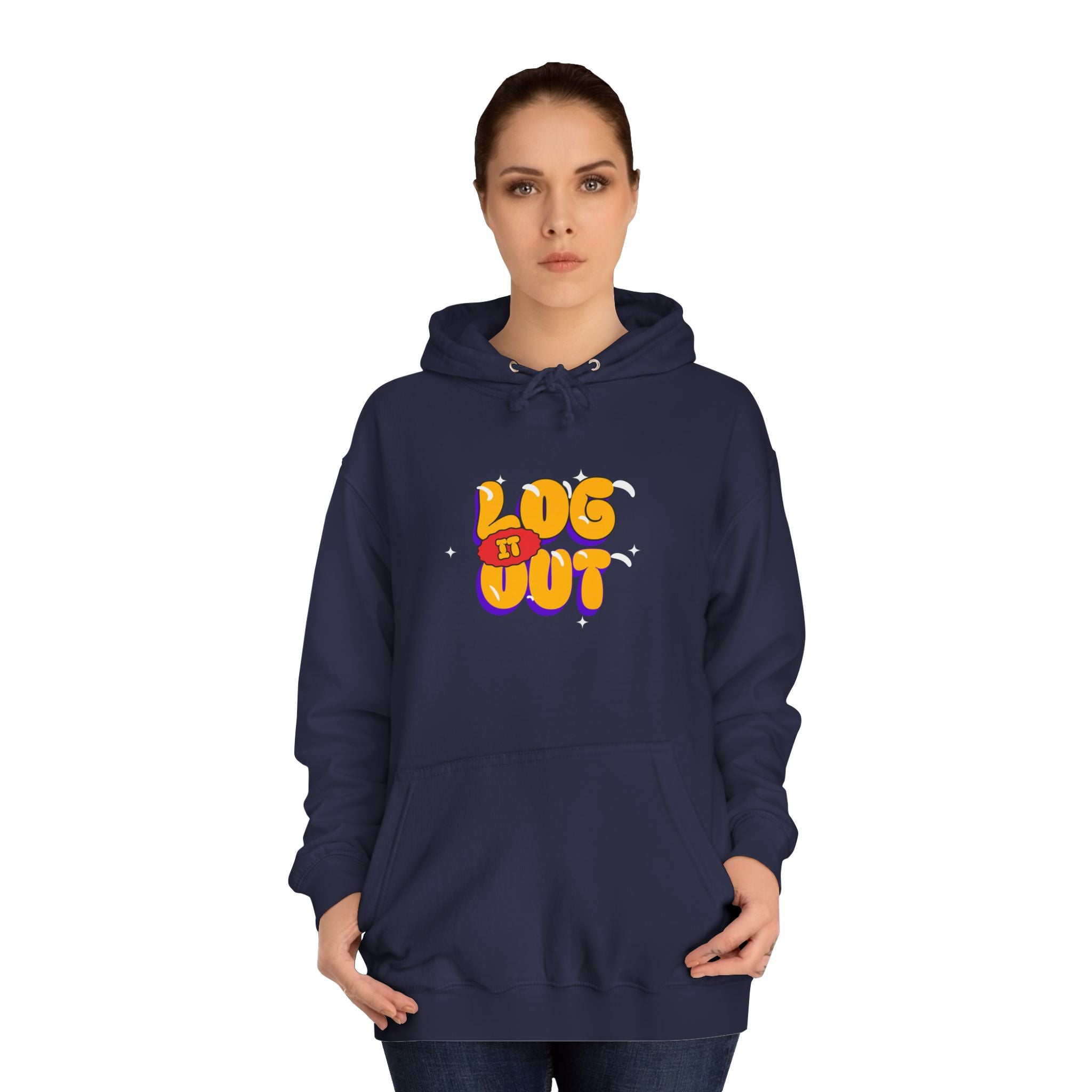 Casual Hoodie with 'Log It Out' Design, Unisex Sweatshirt for Any One, Cozy Gift for Grads, Perfect for Relaxing Days