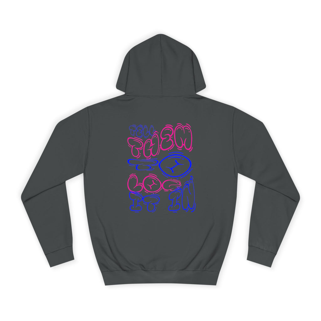Chill Vibes Log it in Hoodie | Cozy Unisex Sweatshirt, Gifts for Graduates, Apparel, Everyday Comfort