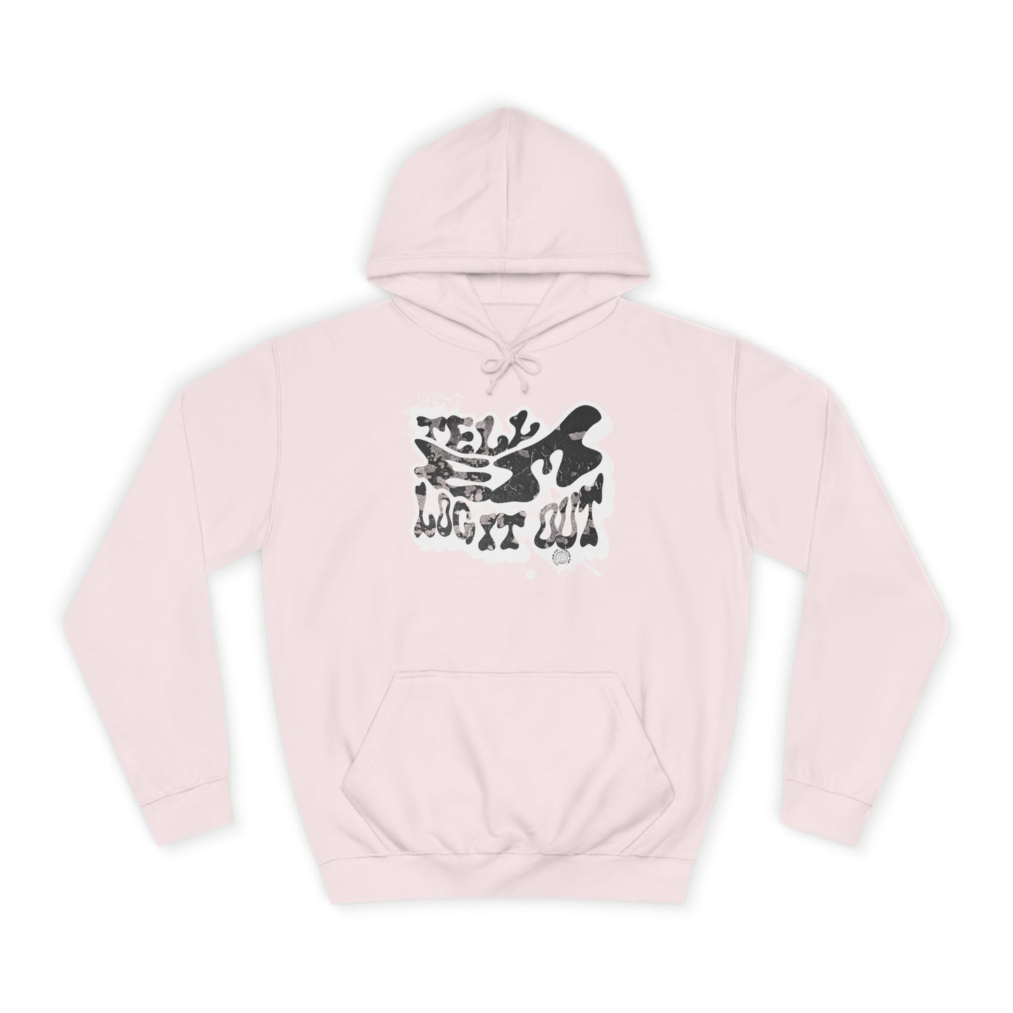 Tell em log it out Hoodie, Cozy Sweatshirt, Casual Style, Apparel, Gift, Trendy Lounge Wear