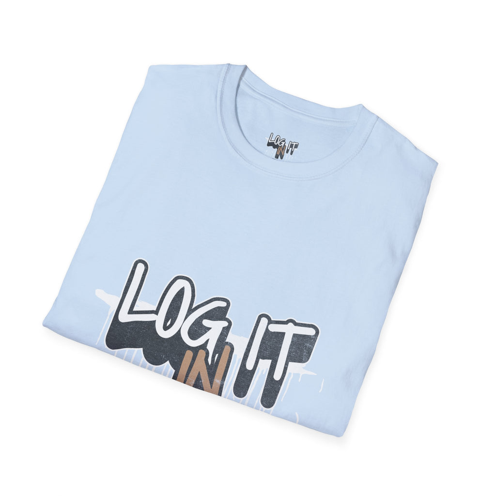 Log It In T-Shirt — Urban Graffiti Drip Tee