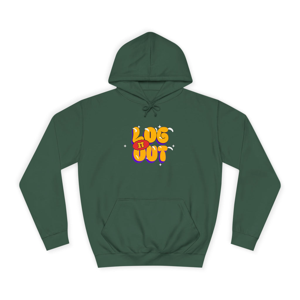 Casual Hoodie with 'Log It Out' Design, Unisex Sweatshirt for Any One, Cozy Gift for Grads, Perfect for Relaxing Days