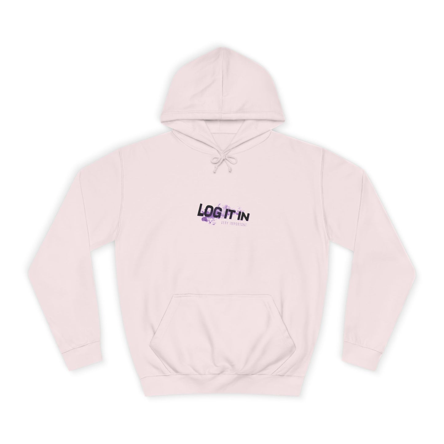 Unisex Hoodie - "Log It In" Motivational Sweatshirt, Perfect drip, Campus Wear, Gifts, Cozy Fashion