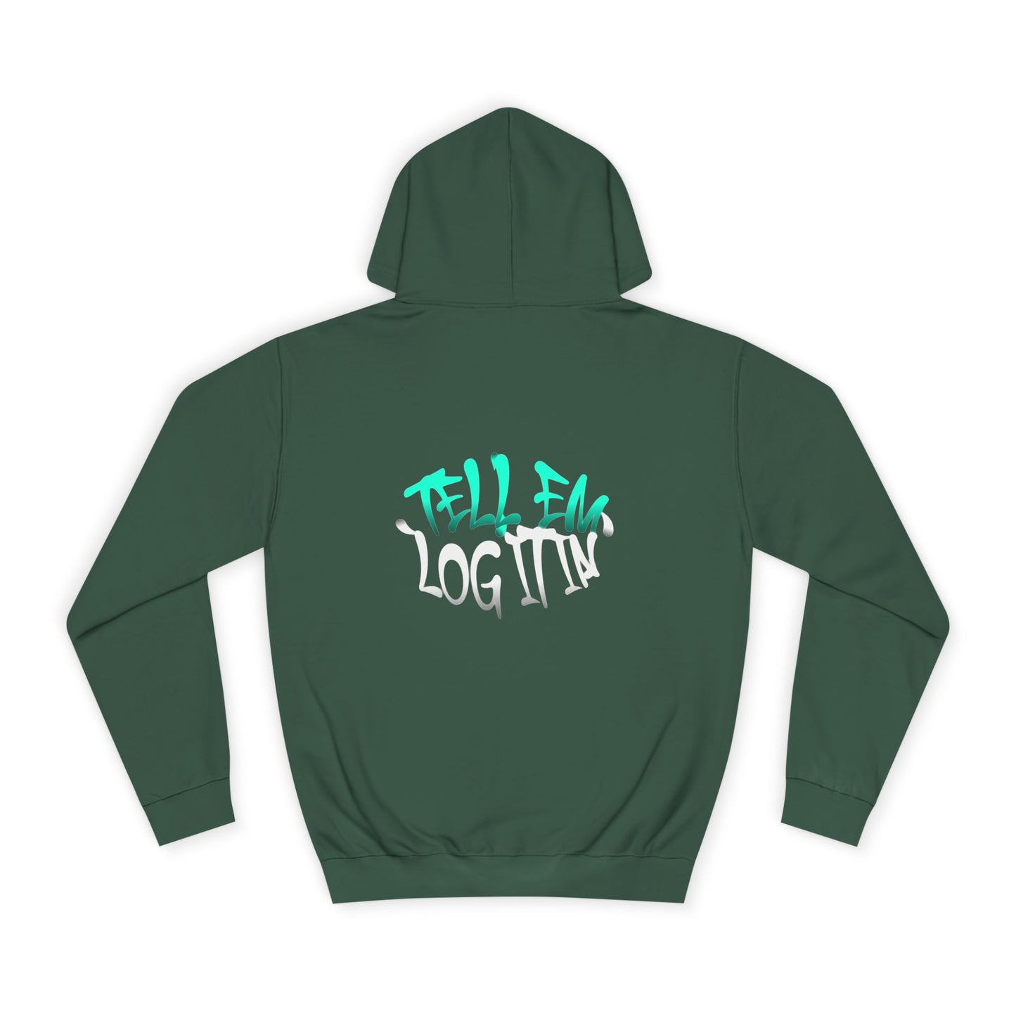 Unisex Hoodie - Tell Em Log it in Graphic Sweatshirt, Casual Wear, Gift, Street Style, Everyday Comfort