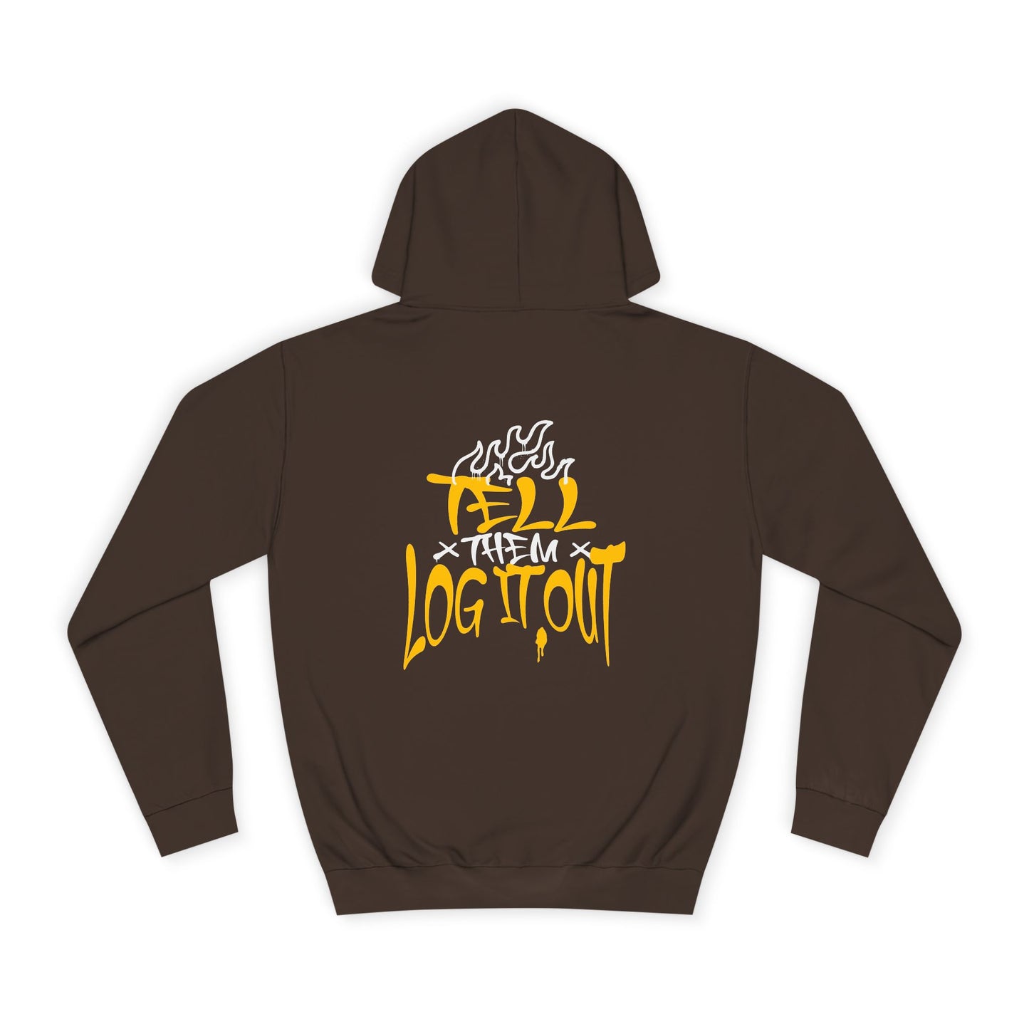 Cool Unisex Hoodie with 'Tell Them to Log It Out' Design - Trendy Sweatshirt, Graduation Gift, Casual Wear, Cozy Layer