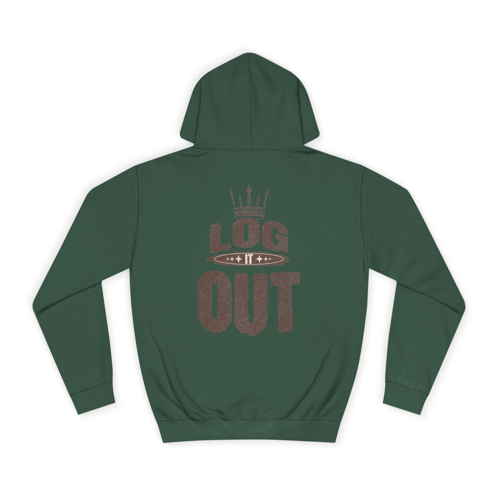 Unisex Hoodie - 'LOG IT OUT' Design, Perfect for Every Day, Casual Wear, Gift, Relaxed Style