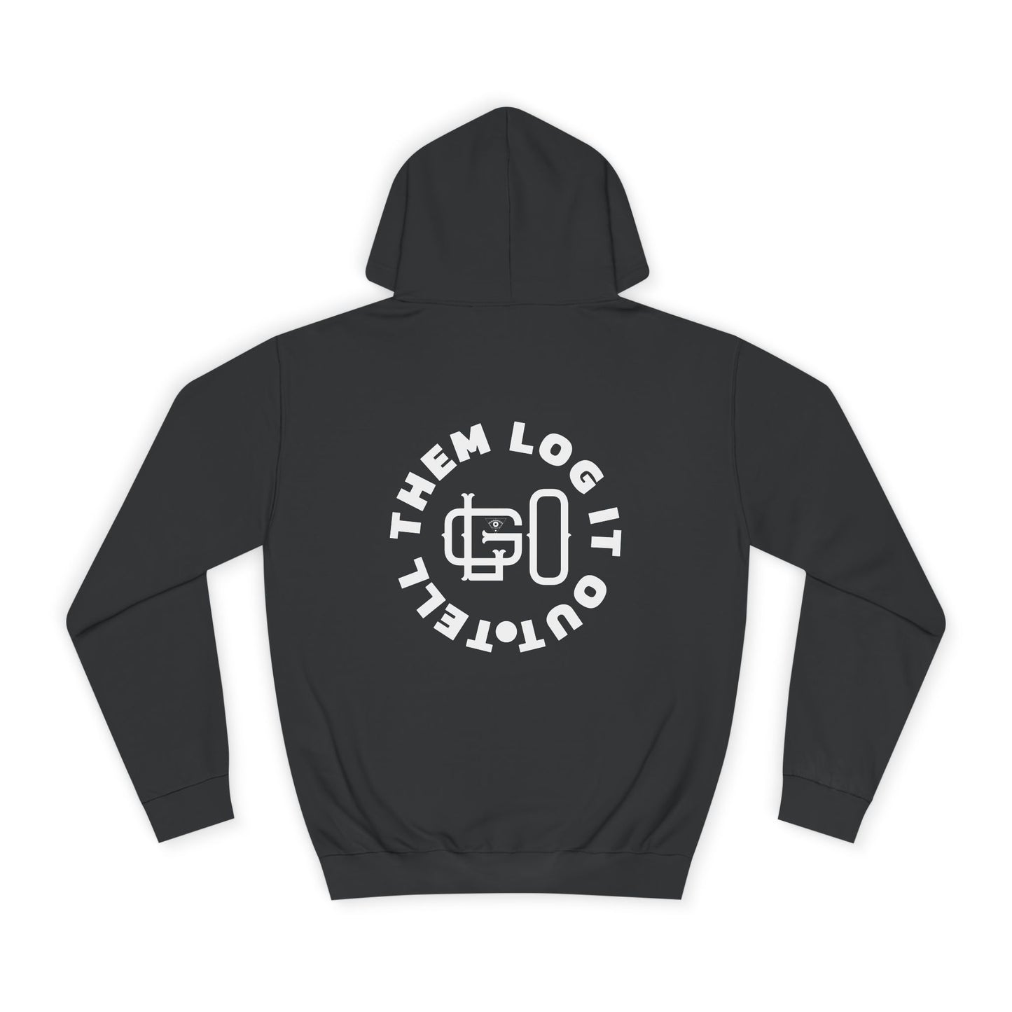 Unisex 'TELL THEM LOG IT OUT' Hoodie, Motivational Hoodie for Positivity, Trendy Apparel, Gift, Casual wear for the World