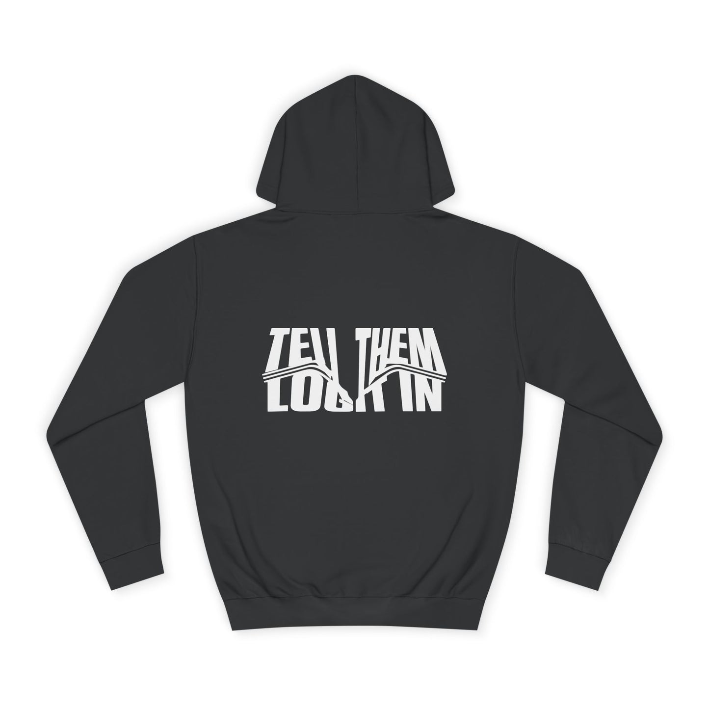 Unisex Tell them log it in Hoodie: Cool Casual Wear, Apparel, Hip Gear, Trendy Streetwear, Cozy Gift