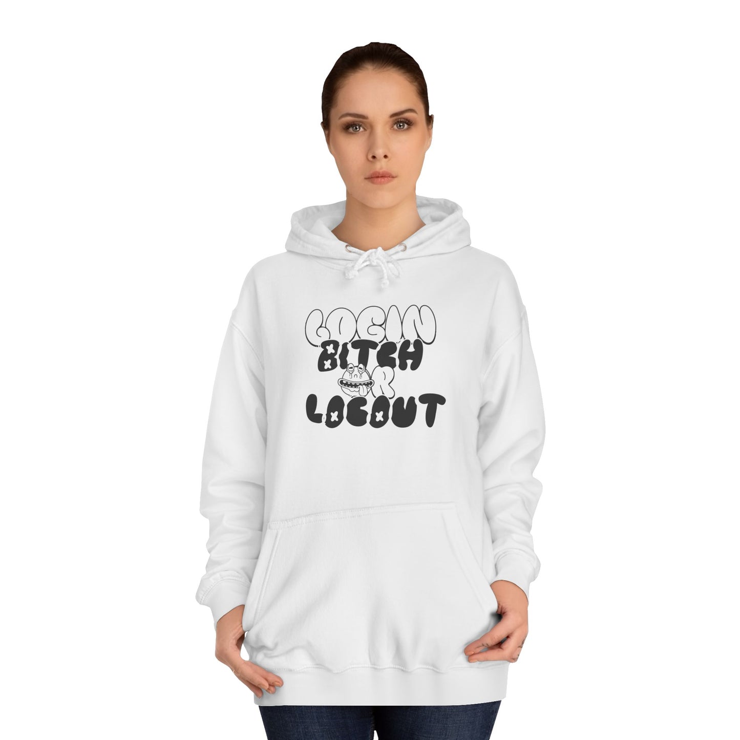Unisex Hoodie - "Log In Bitch or Log Out" Graphic Hoodie