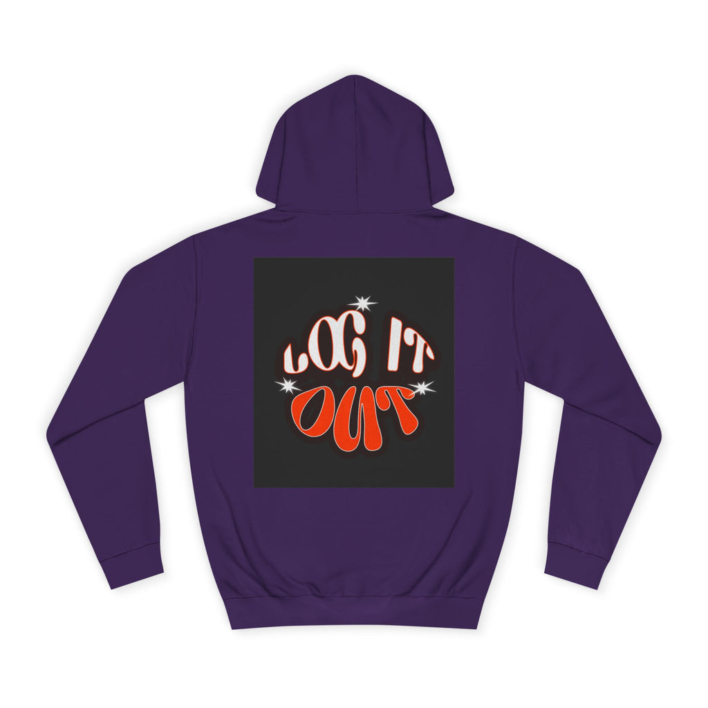 Cozy Log it out Hoodie, Graphic Sweatshirt, Unisex Apparel, Style, Perfect for every day, Trendy Gear, Casual Comfort