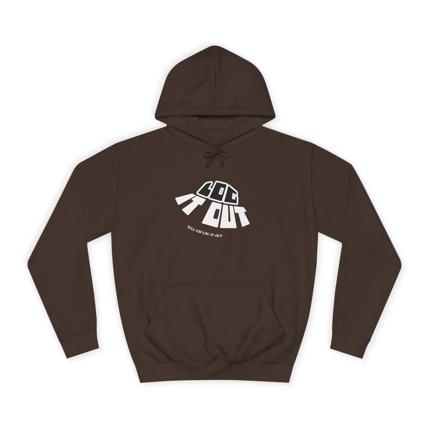 Unisex Hoodie - 'Log It Out', Casual Wear, trendy Apparel, unisex gift, Cozy Sweatshirt