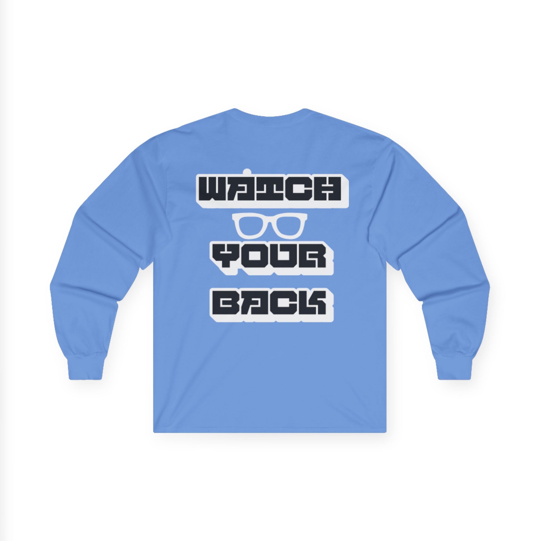 Watch Your Back Long Sleeve Tee — Retro Bold Typography Graphic Shirt