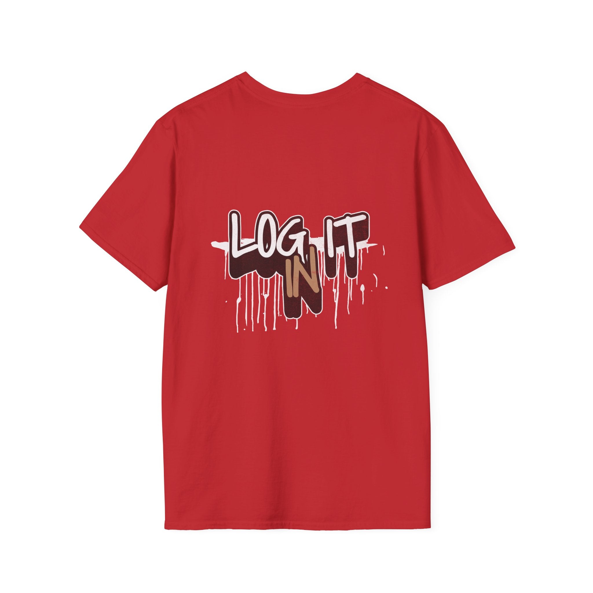 Log It In T-Shirt — Urban Graffiti Drip Tee