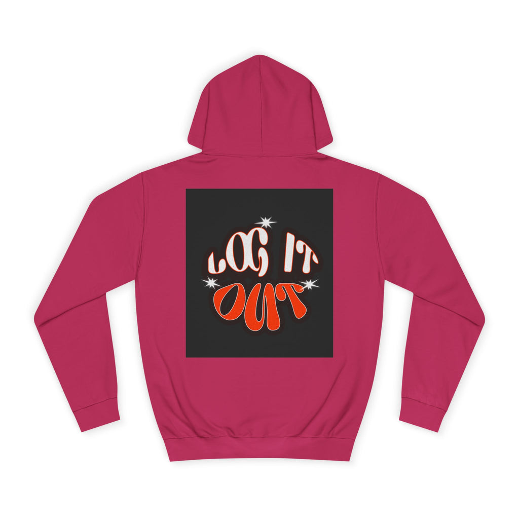 Cozy Log it out Hoodie, Graphic Sweatshirt, Unisex Apparel, Style, Perfect for every day, Trendy Gear, Casual Comfort