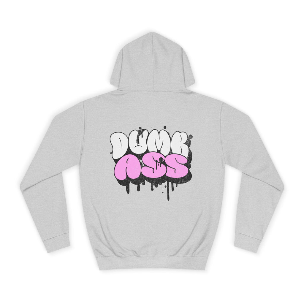 Dumb Ass Graphic Hoodie — Pink Drip Streetwear Pullover