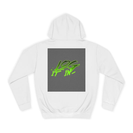 Unisex Log it in Hoodie - Fun and Trendy Sweatshirt | Perfect for Life, Graduation, Gift for Him/Her